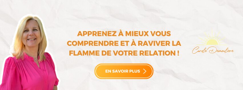 Carole Desmoulière, accompagnante en harmonisation émotionnelle, invite à mieux se comprendre et raviver la flamme de sa relation avec un bouton En savoir plus.